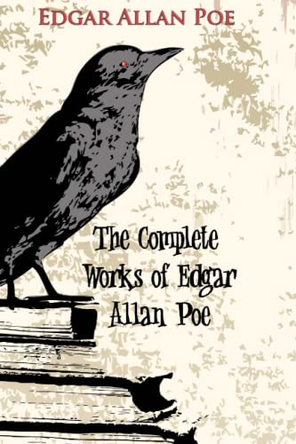 The Complete Works of Edgar Allan Poe: Master of Mystery and Macabre "Illustrated Edition" von CREATESPACE